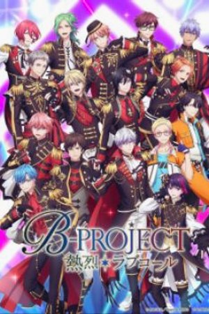 Phim B-Project: Netsuretsu*Love Call