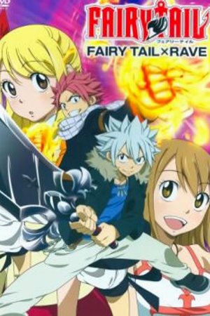 Phim Fairy Tail OVA 6: Fairy Tail X Rave