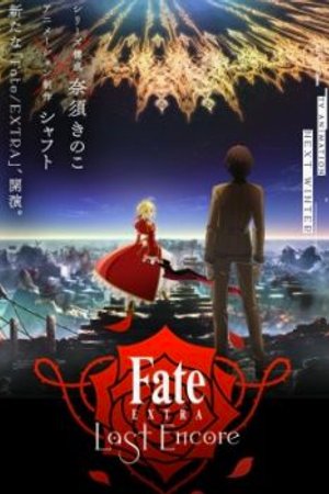 Phim Fate/Extra Last Encore