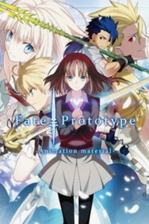 Phim Fate/Prototype