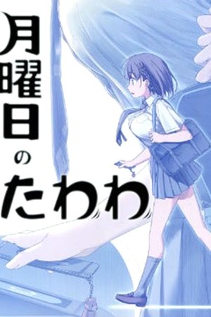 Phim Getsuyoubi no Tawawa
