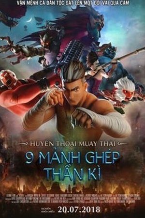 Phim Huyền Thoại Muay Thái:  9 Mảnh Ghép Thần Kì