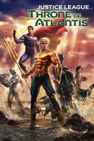 Phim Liên Minh Công Lý: Ngôi Vua Của Atlantis