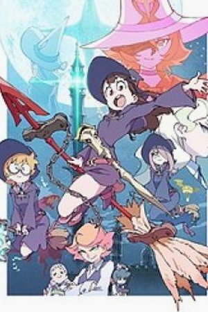 Phim Little Witch Academia (TV)