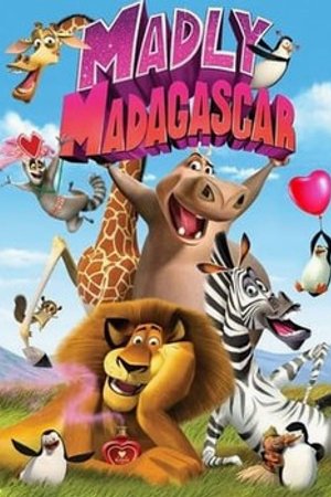 Phim Madagascar: Valentine Điên Rồ