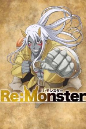 Phim Re: Monster (Hồi Sinh Thành Quái Vật)