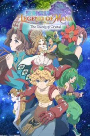 Phim Seiken Densetsu: Legend of Mana - The Teardrop Crystal