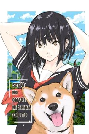 Phim Sekai no Owari ni Shiba Inu to