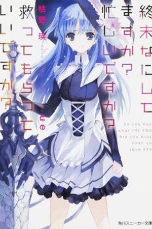 Phim Shuumatsu Nani Shitemasu ka? Isogashii desu ka? Sukutte Moratte Ii desu ka?