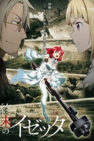 Phim Shuumatsu no Izetta