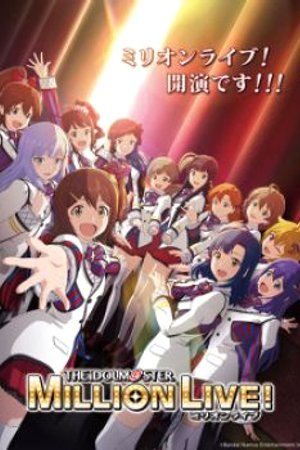 Phim The iDOLM@STER Million Live!