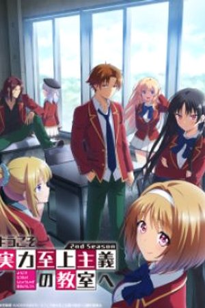 Phim Youkoso Jitsuryoku Shijou Shugi no Kyoushitsu e 2nd Season